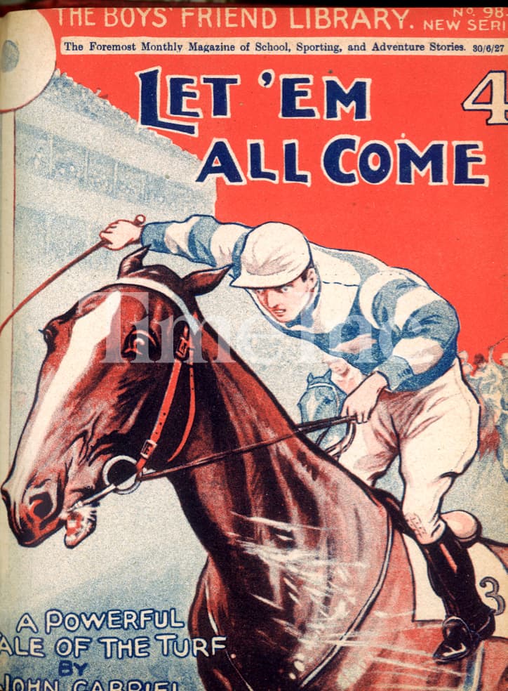 Boy's Friend Library 98. Let 'em All Come, A powerful tale of the turf. Horse racing jockey.