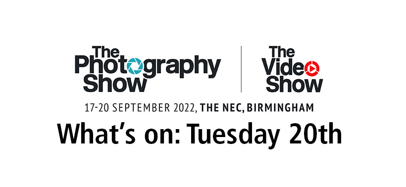 whats on at the photography show tuesday 20th september