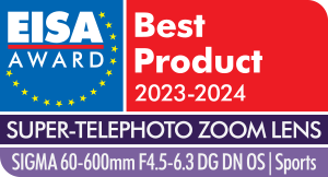 EISA SUPER-TELEPHOTO ZOOM LENS 2023-2024 SIGMA 60-600mm F4.5-6.3 DG DN OS | Sports