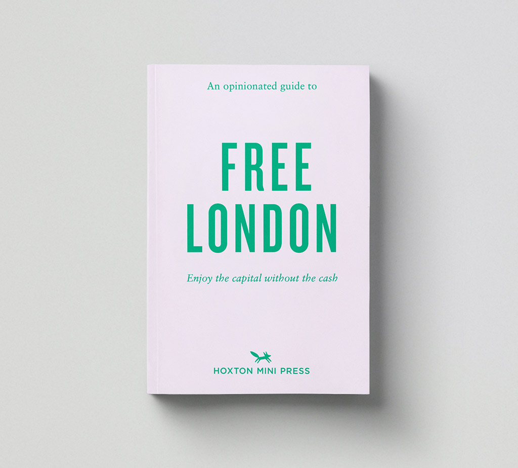 An Opinionated Guide to Free London. © Hoxton Mini Press what to photograph this year attractions in london