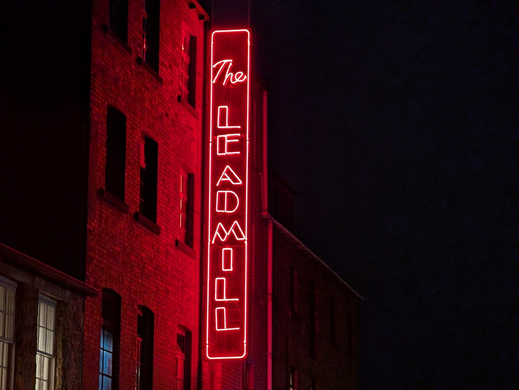 Google Pixel 9 Pro XL. The Leadmill sign. Photo Joshua Waller