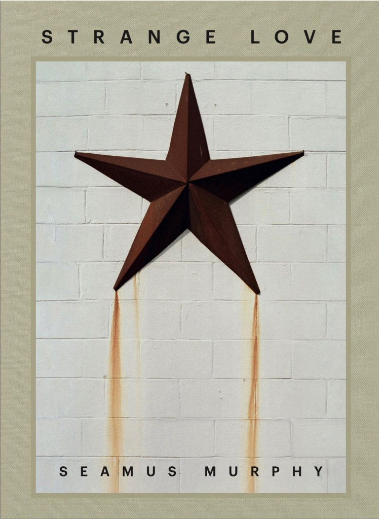 Strange Love by Seamus Murphy is published by Setanta Books